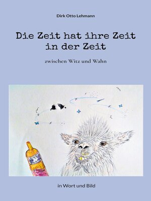 cover image of Die Zeit hat ihre Zeit in der Zeit